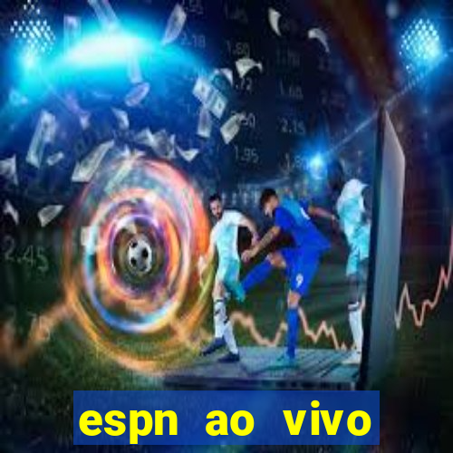 espn ao vivo online gratis